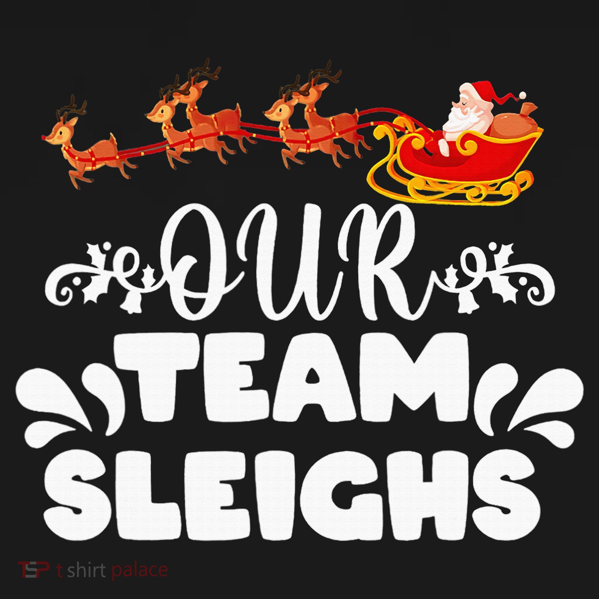 Our Team Sleighs Christmas Reindeers Santa's Workers Office Women's Tank Top