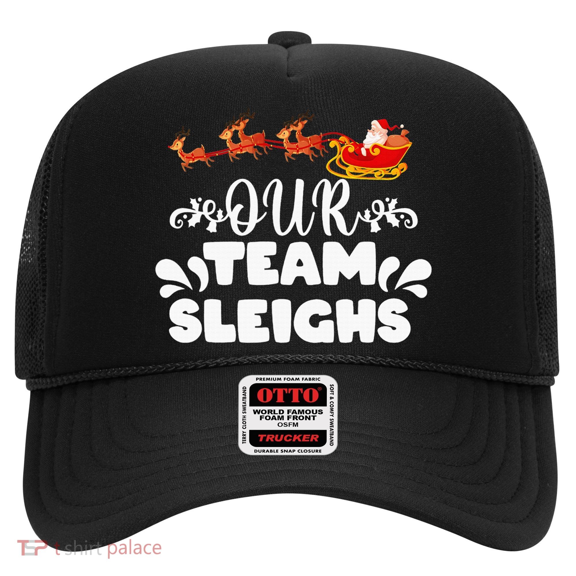 Our Team Sleighs Christmas Reindeers Santa's Workers Office Hat