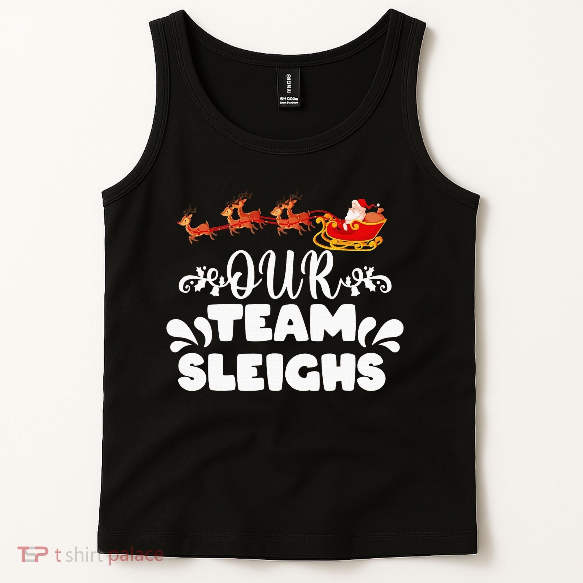 Our Team Sleighs Christmas Reindeers Santa's Workers Office Tank Top