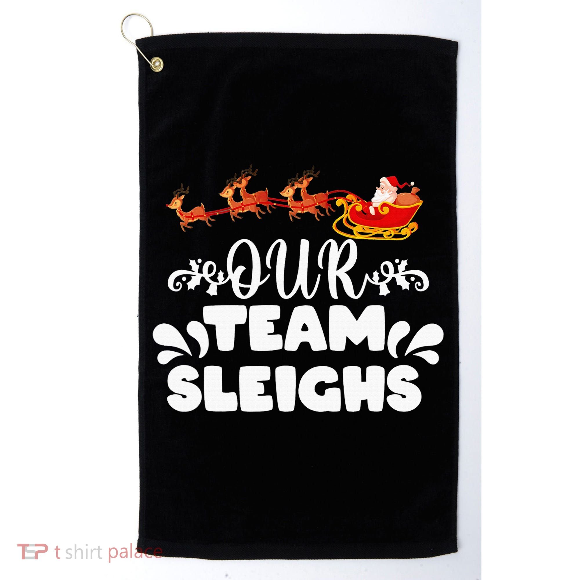 Our Team Sleighs Christmas Reindeers Santa's Workers Office Golf Towel