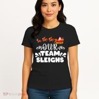 Our Team Sleighs Christmas Reindeers Santa's Workers Office Women's T-Shirt thumb 4