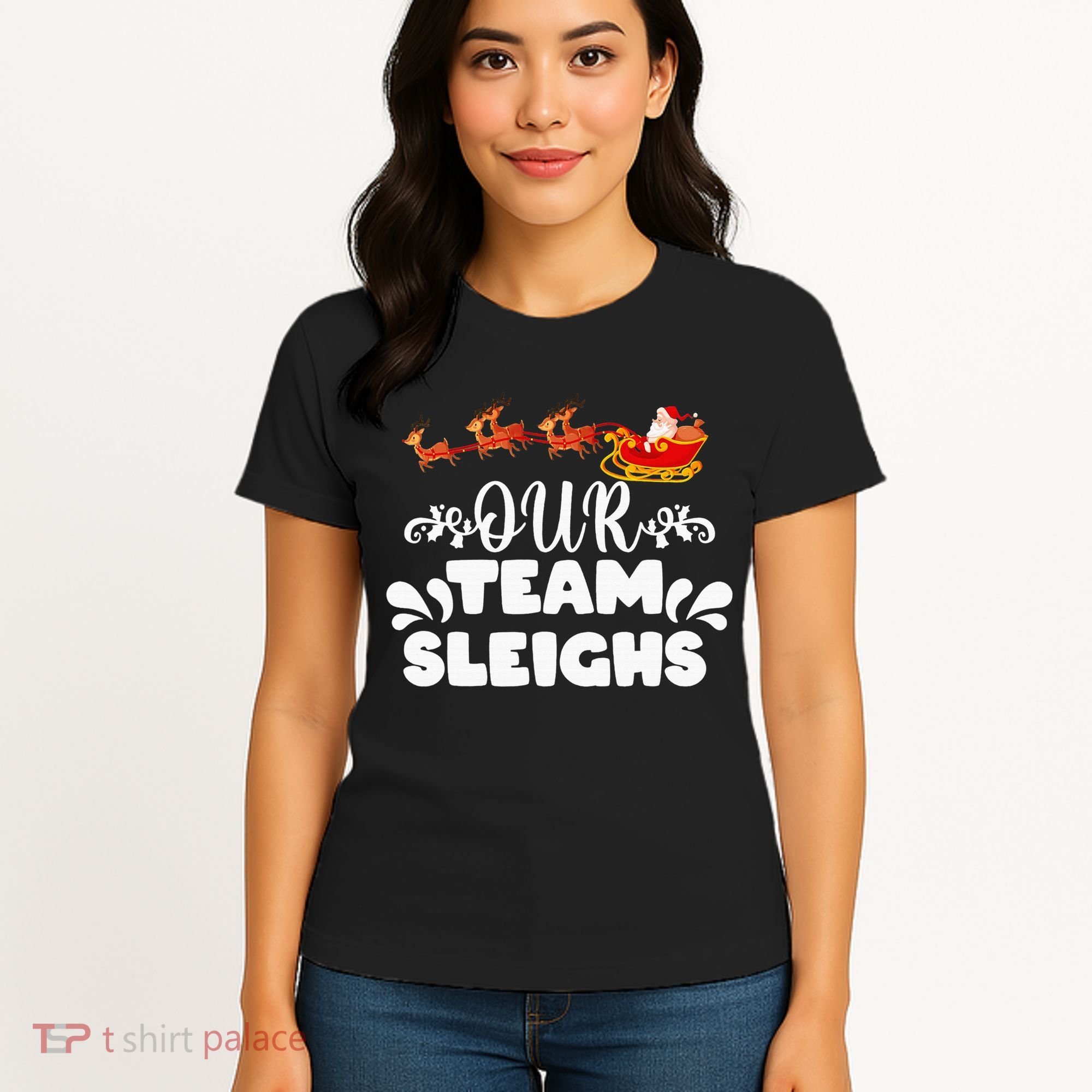 Our Team Sleighs Christmas Reindeers Santa's Workers Office Women's T-Shirt