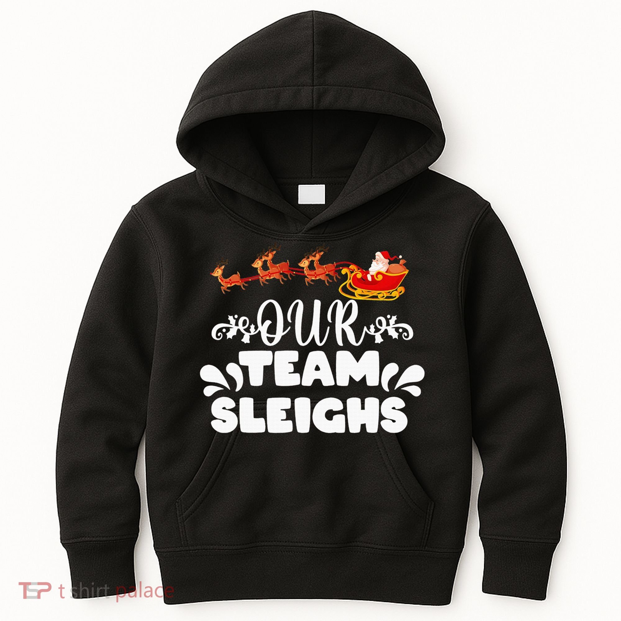 Our Team Sleighs Christmas Reindeers Santa's Workers Office Kids Hoodie
