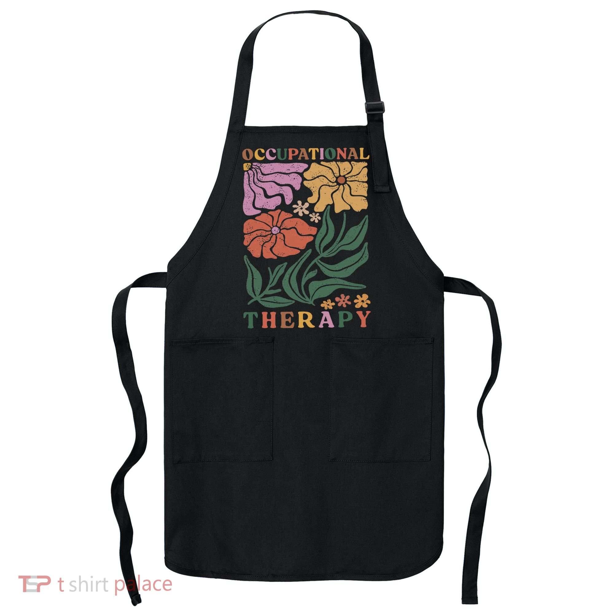 Occupational Therapy Student Ot Therapist Ot Assistant Apron