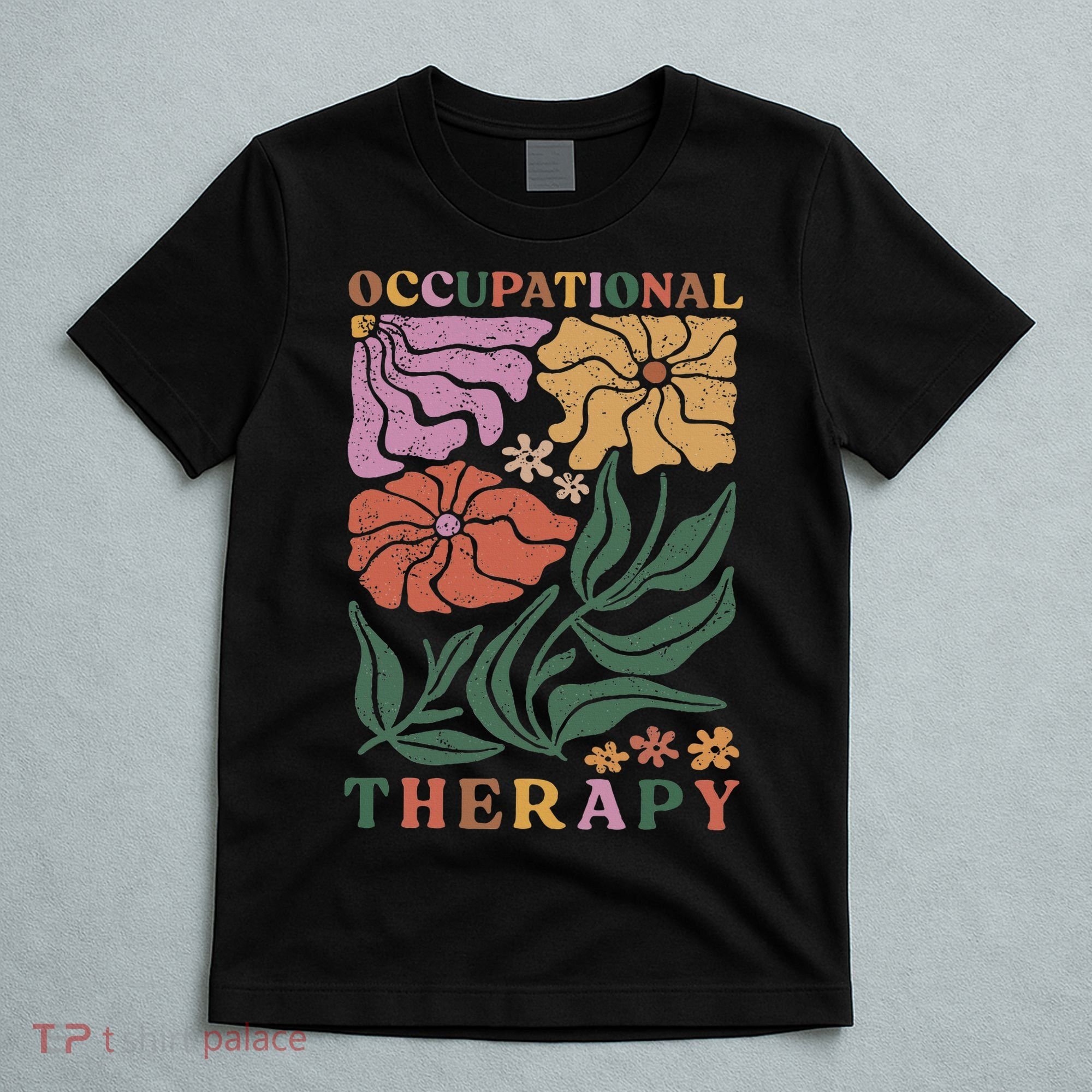 Occupational Therapy Student Ot Therapist Ot Assistant T-Shirt