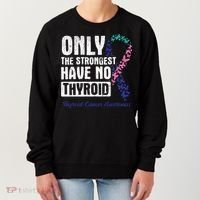 Only The Strongest Have No Thyroid Cancer Awareness Women's Sweatshirt thumb 0
