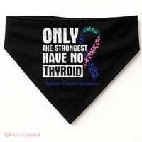 Only The Strongest Have No Thyroid Cancer Awareness USA-Made Doggie Bandana thumb 0