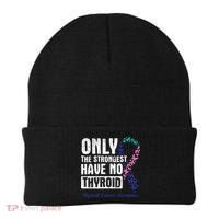 Only The Strongest Have No Thyroid Cancer Awareness Beanie thumb 0