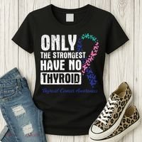 Only The Strongest Have No Thyroid Cancer Awareness Women's T-Shirt thumb 3