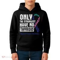 Only The Strongest Have No Thyroid Cancer Awareness Kids Hoodie thumb 4