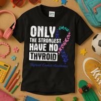 Only The Strongest Have No Thyroid Cancer Awareness Kids T-Shirt thumb 3
