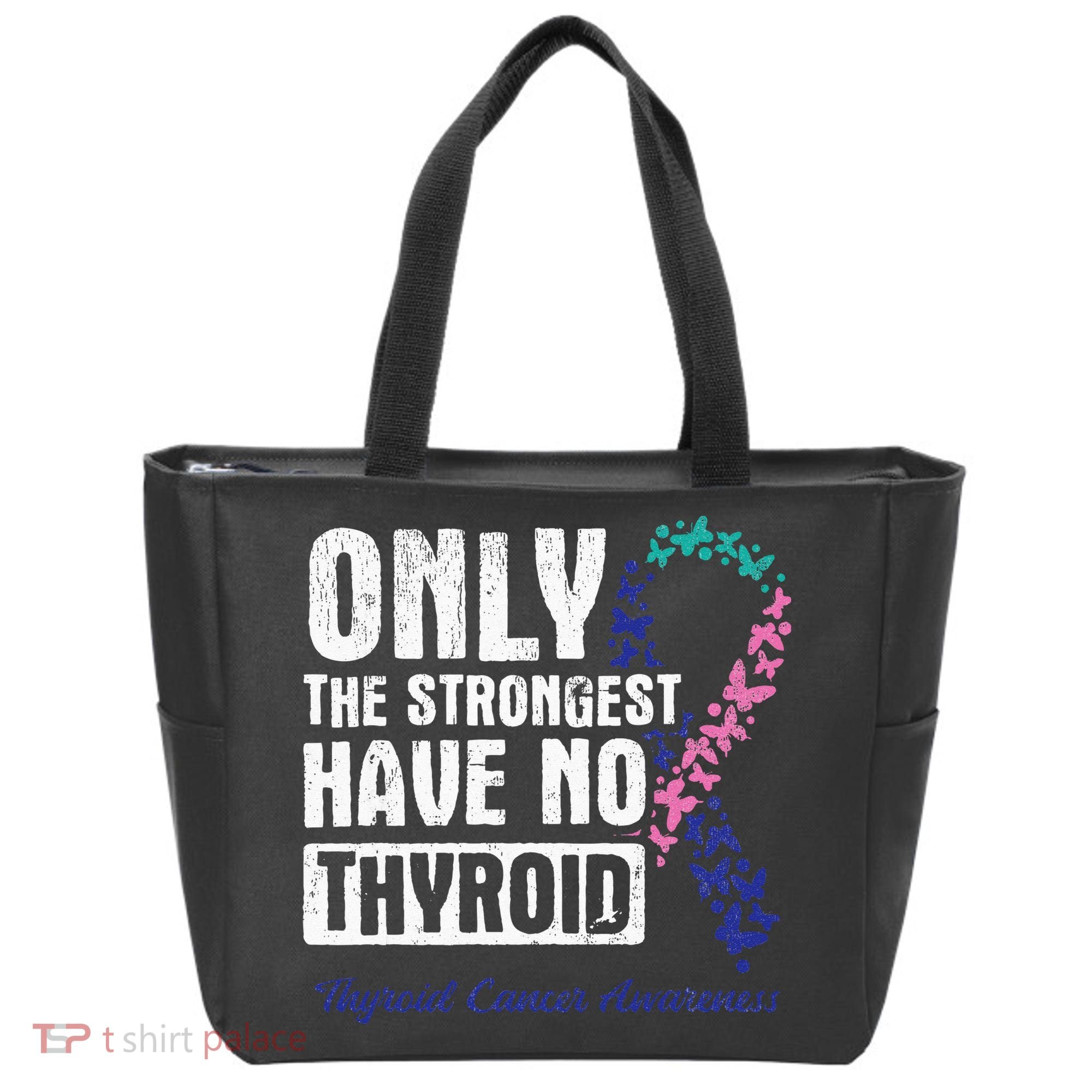 Only The Strongest Have No Thyroid Cancer Awareness Tote Bag