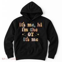 Occupational Therapy Therapist Its Me Hi Im The Ot Its Me Hoodie thumb 0