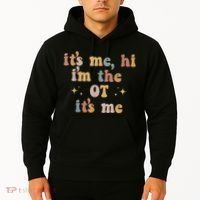 Occupational Therapy Therapist Its Me Hi Im The Ot Its Me Hoodie thumb 2