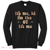 Occupational Therapy Therapist Its Me Hi Im The Ot Its Me Sweatshirt thumb 0
