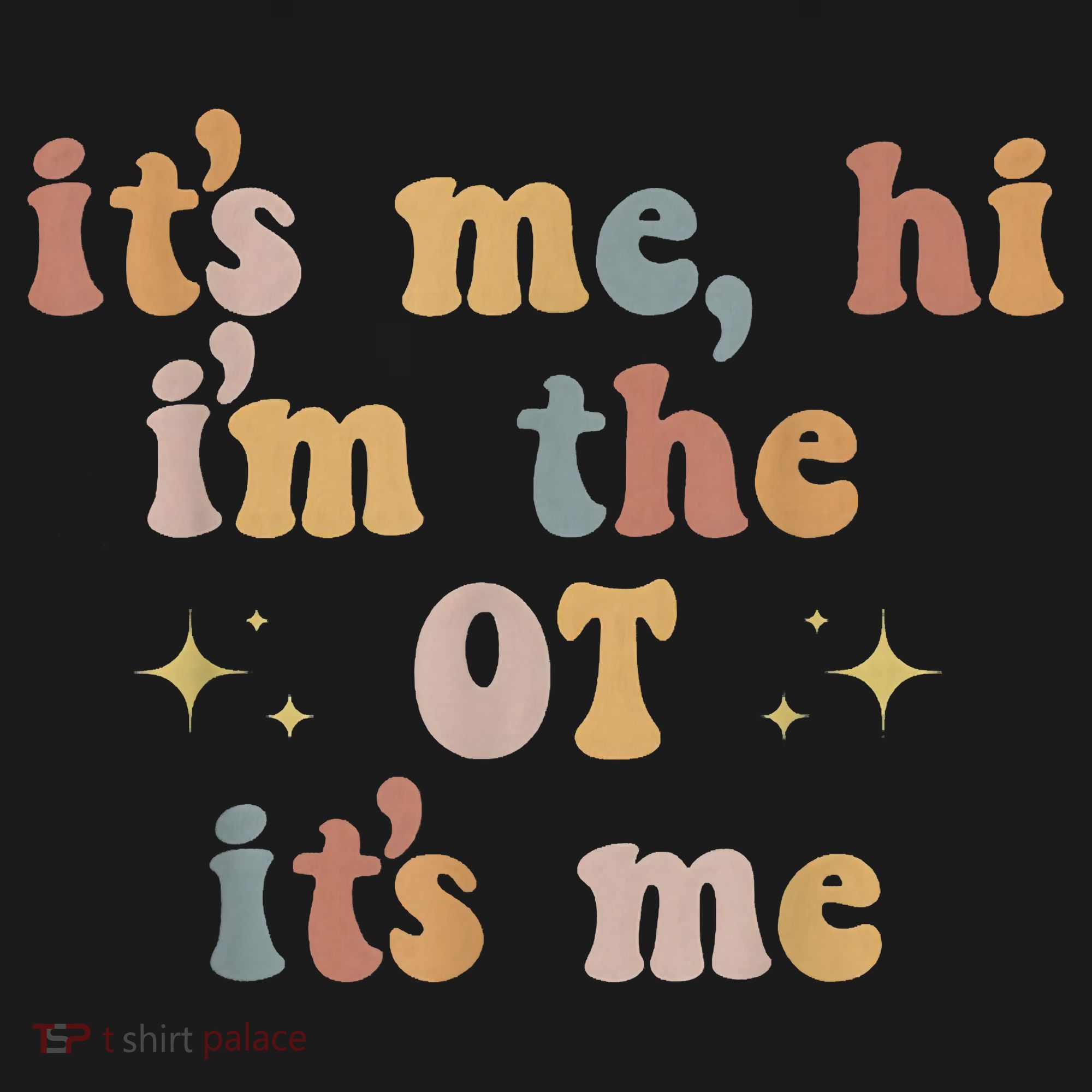 Occupational Therapy Therapist Its Me Hi Im The Ot Its Me Coaster