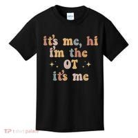 Occupational Therapy Therapist Its Me Hi Im The Ot Its Me Kids T-Shirt thumb 0