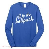 Off To The Ballpark Game Day Vibes Softball Baseball Gift Long Sleeve Shirt thumb 0