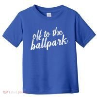 Off To The Ballpark Game Day Vibes Softball Baseball Gift Toddler T-Shirt thumb 0