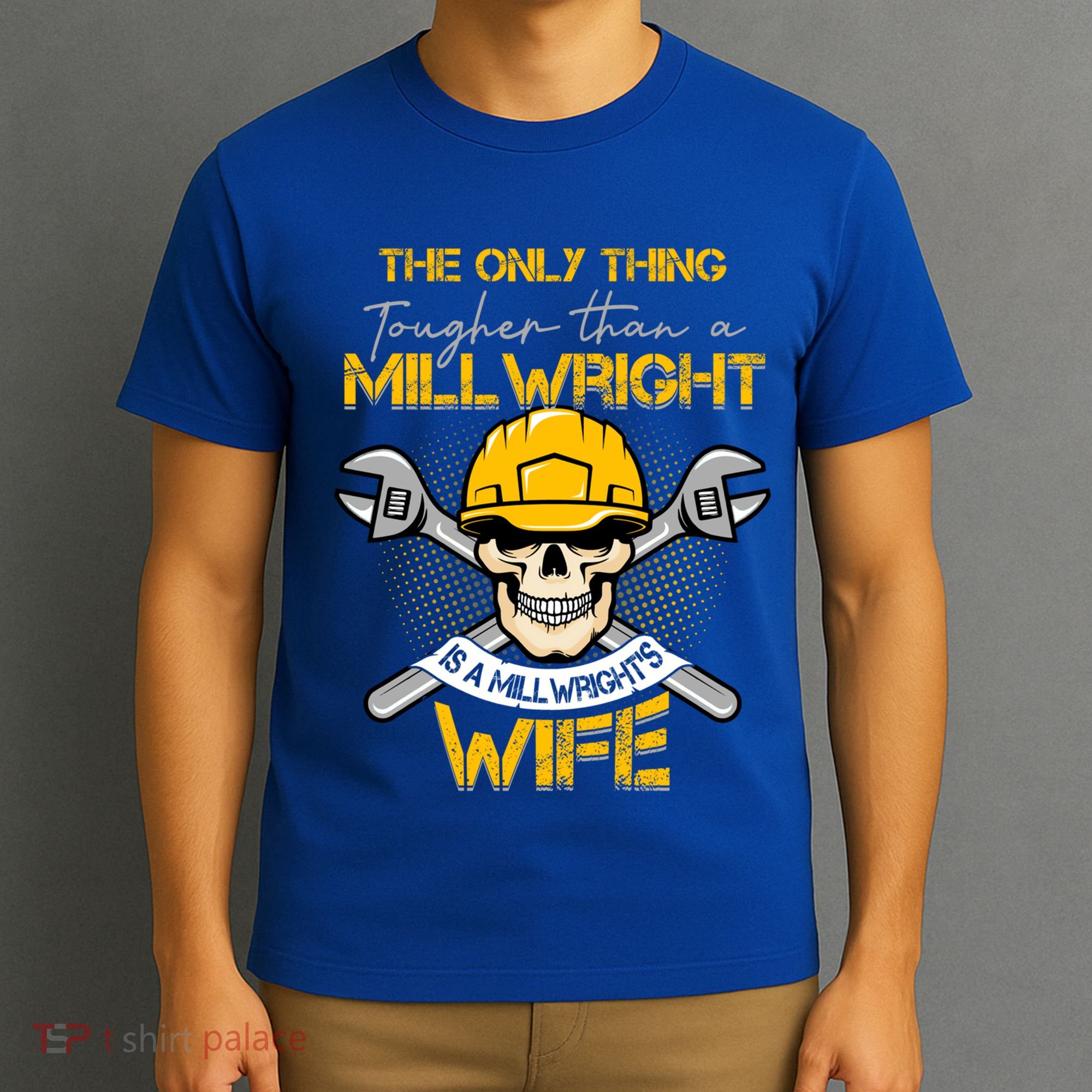 Only Thing Tougher Than A Millwright Is A Millwright's Wife Gift T-Shirt