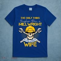Only Thing Tougher Than A Millwright Is A Millwright's Wife Gift T-Shirt thumb 5