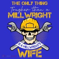Only Thing Tougher Than A Millwright Is A Millwright's Wife Gift T-Shirt thumb 7