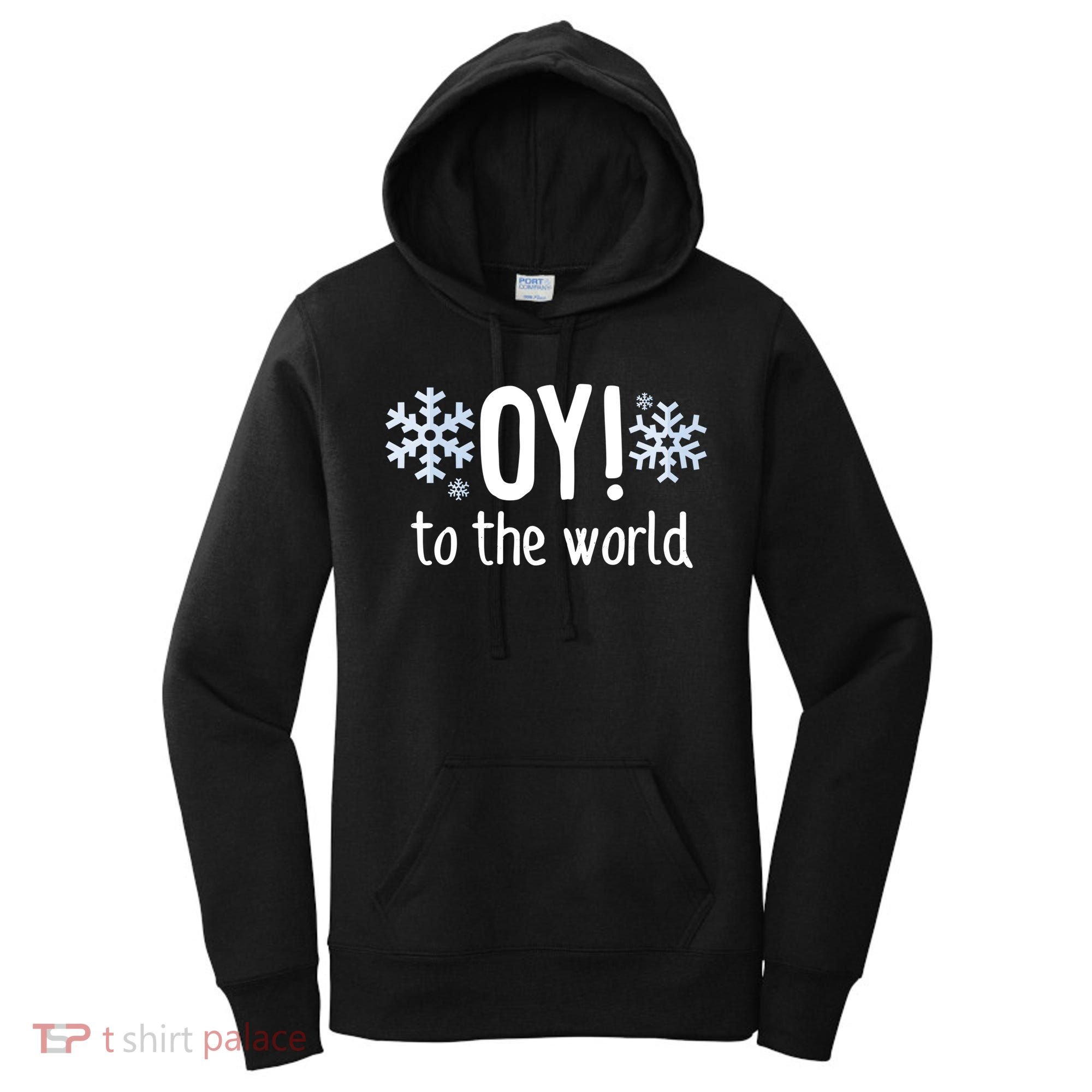Oy! To The World Hanukkah Jewish Holiday Judaism Humor Gift Great Gift Women's Hoodie