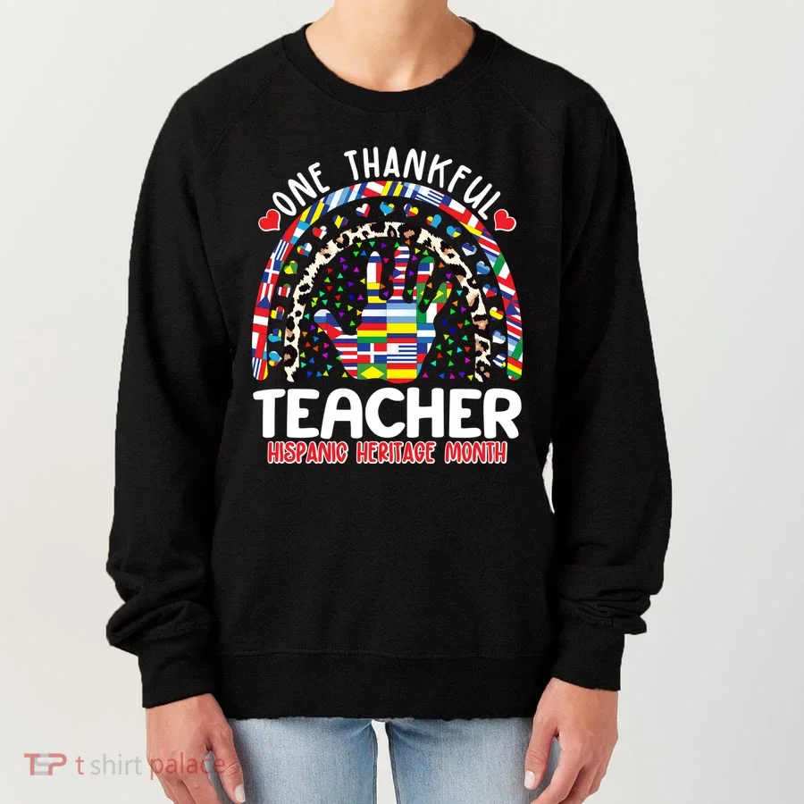 One Thankful Teacher Hispanic Heritage Month Women's Sweatshirt