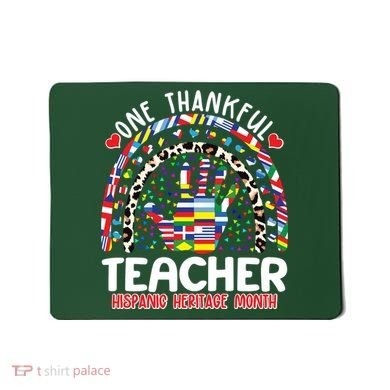 One Thankful Teacher Hispanic Heritage Month Mousepad