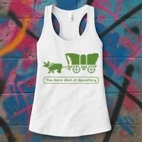 Oregon Trail T Shirt You Have Died Of Dysentery 8Bit Video Game 1865 Women's Tank Top thumb 3