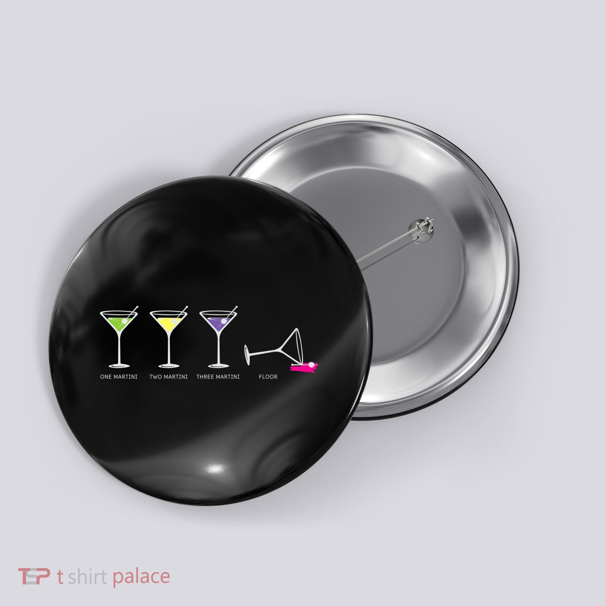 One Two Three Martini Floor For Martini Lovers Cocktail Fans Premium Button