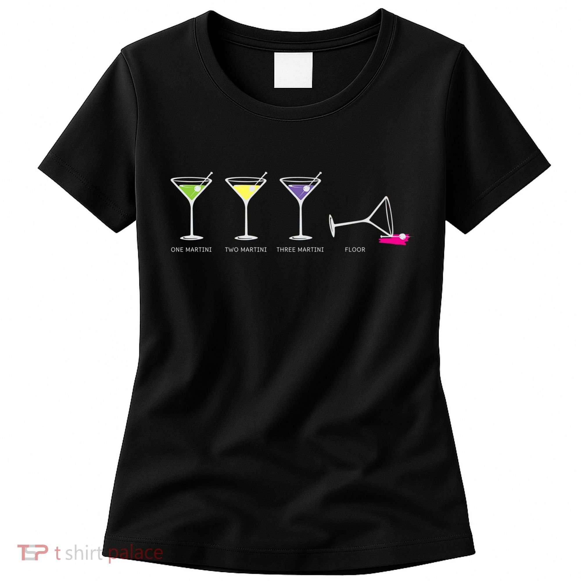 One Two Three Martini Floor For Martini Lovers Cocktail Fans Premium Women's T-Shirt