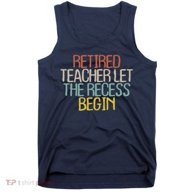 Old Text Vintage Retired Teacher Tank Top
