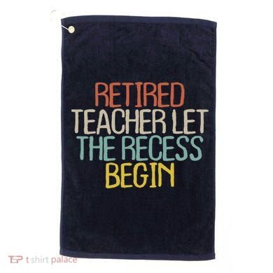 Old Text Vintage Retired Teacher Golf Towel