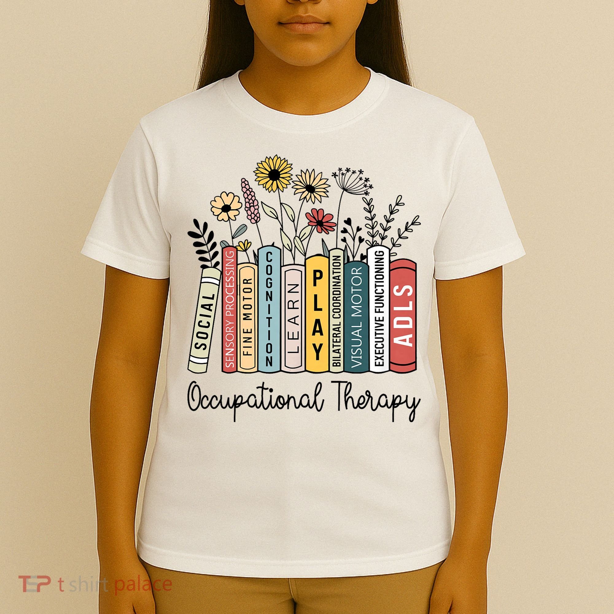 Occupational Therapy Wildflower Book Ot Therapist Assistant T-Shirt