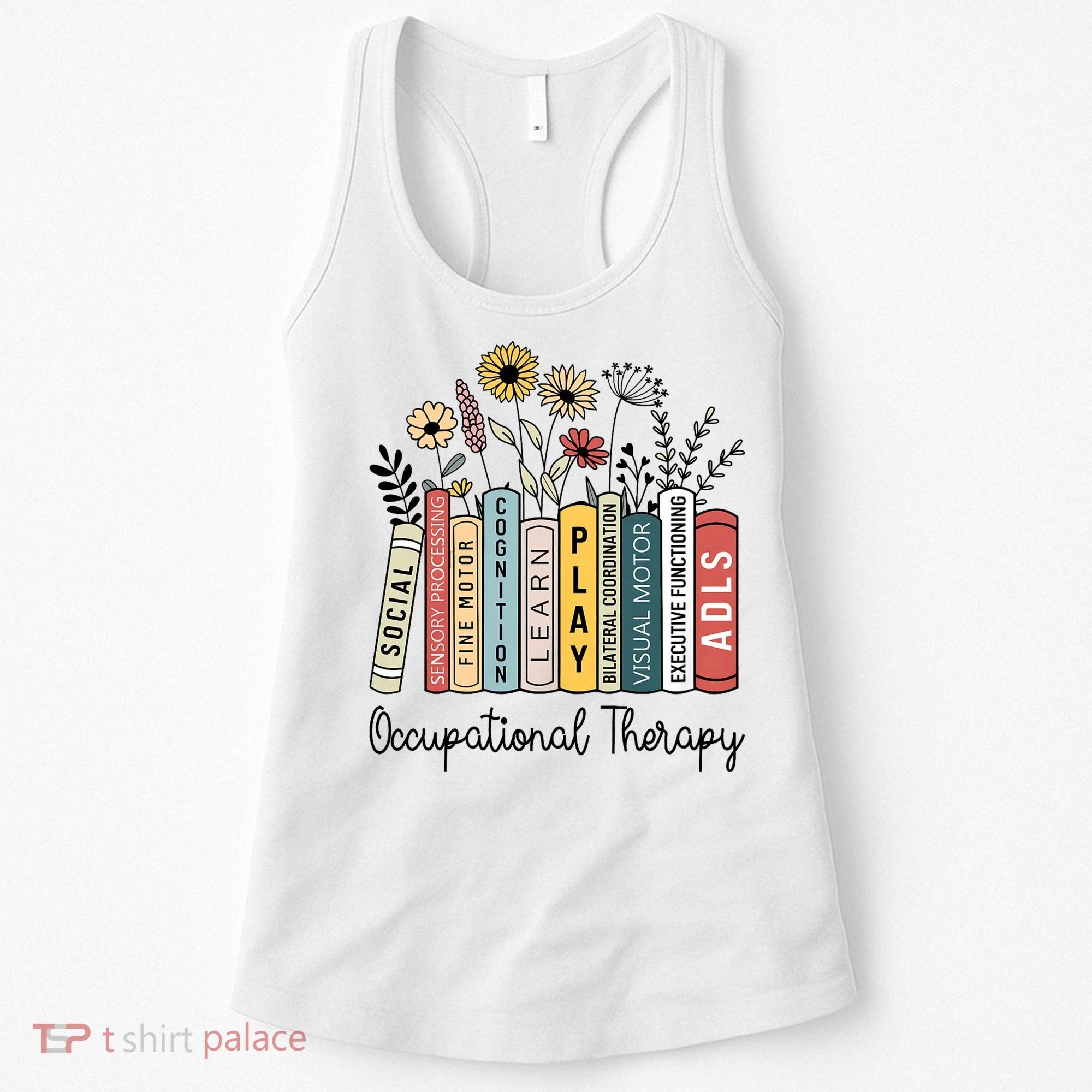 Occupational Therapy Wildflower Book Ot Therapist Assistant Women's Tank Top