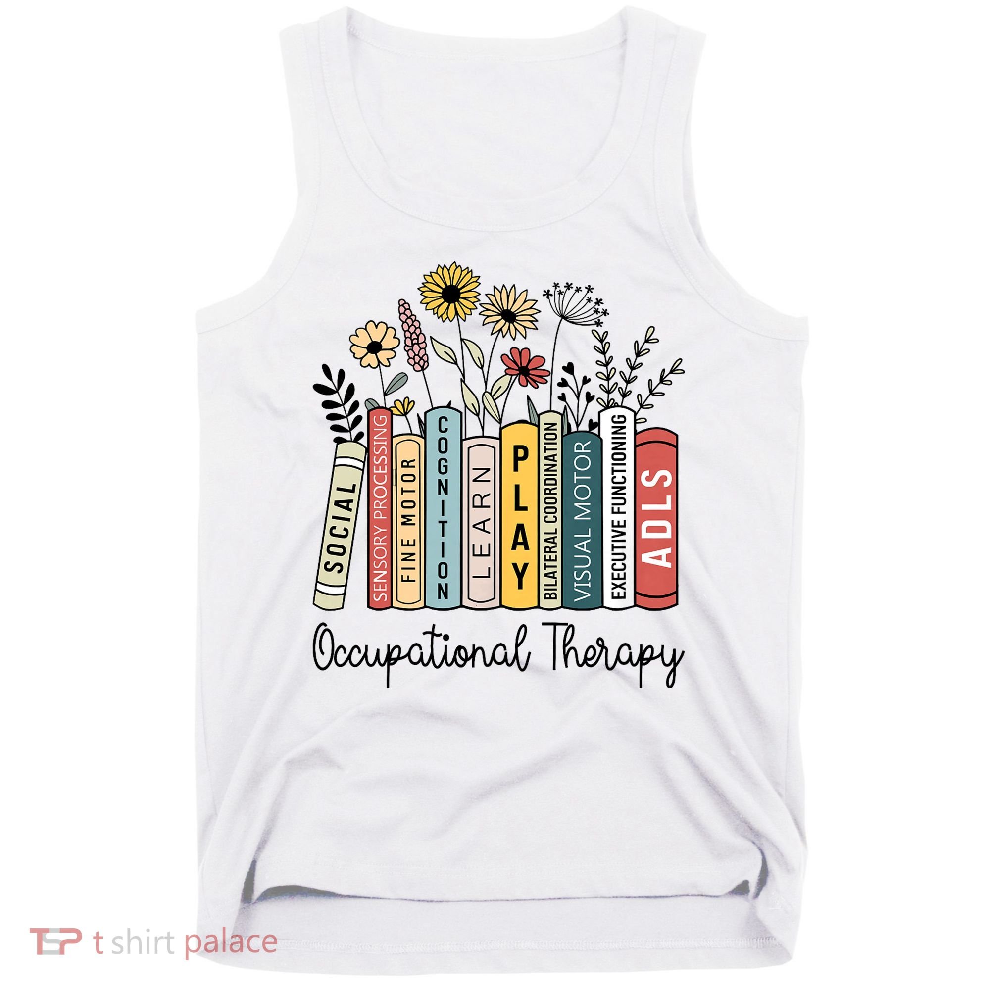 Occupational Therapy Wildflower Book Ot Therapist Assistant Tank Top