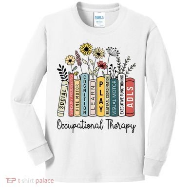 Occupational Therapy Wildflower Book Ot Therapist Assistant Kids Long Sleeve Shirt