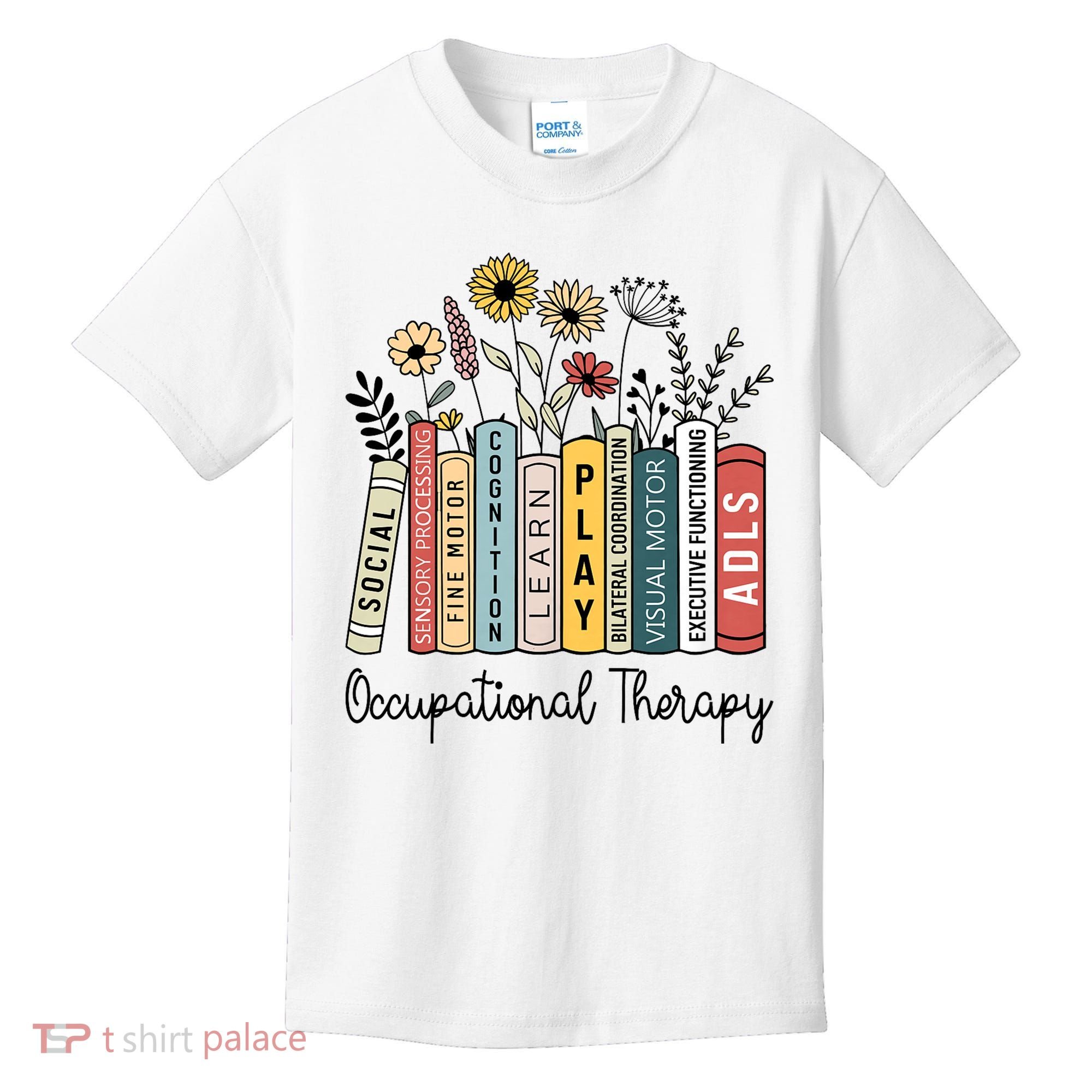 Occupational Therapy Wildflower Book Ot Therapist Assistant Kids T-Shirt