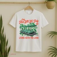 Only Then Will We Truly Be Living With Funny The Land Vintage Theme Park T-Shirt thumb 2