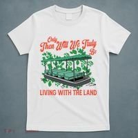 Only Then Will We Truly Be Living With Funny The Land Vintage Theme Park T-Shirt thumb 5
