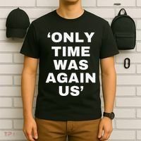 Only Time Was Again Us T-Shirt thumb 6
