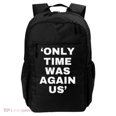 Only Time Was Again Us Backpack