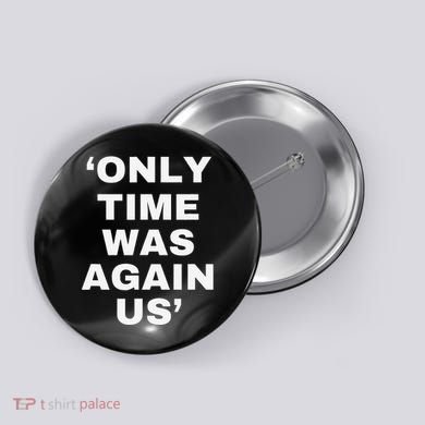 Only Time Was Again Us Button