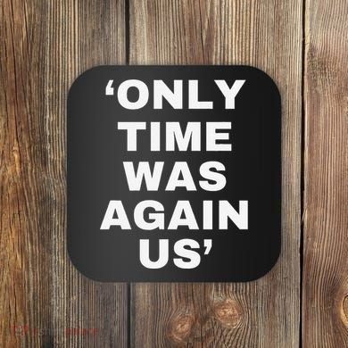 Only Time Was Again Us Coaster