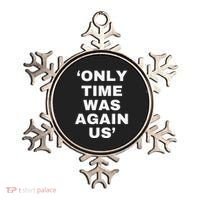 Only Time Was Again Us Ornament thumb 0