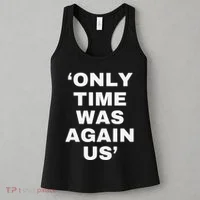 Only Time Was Again Us Women's Tank Top thumb 3