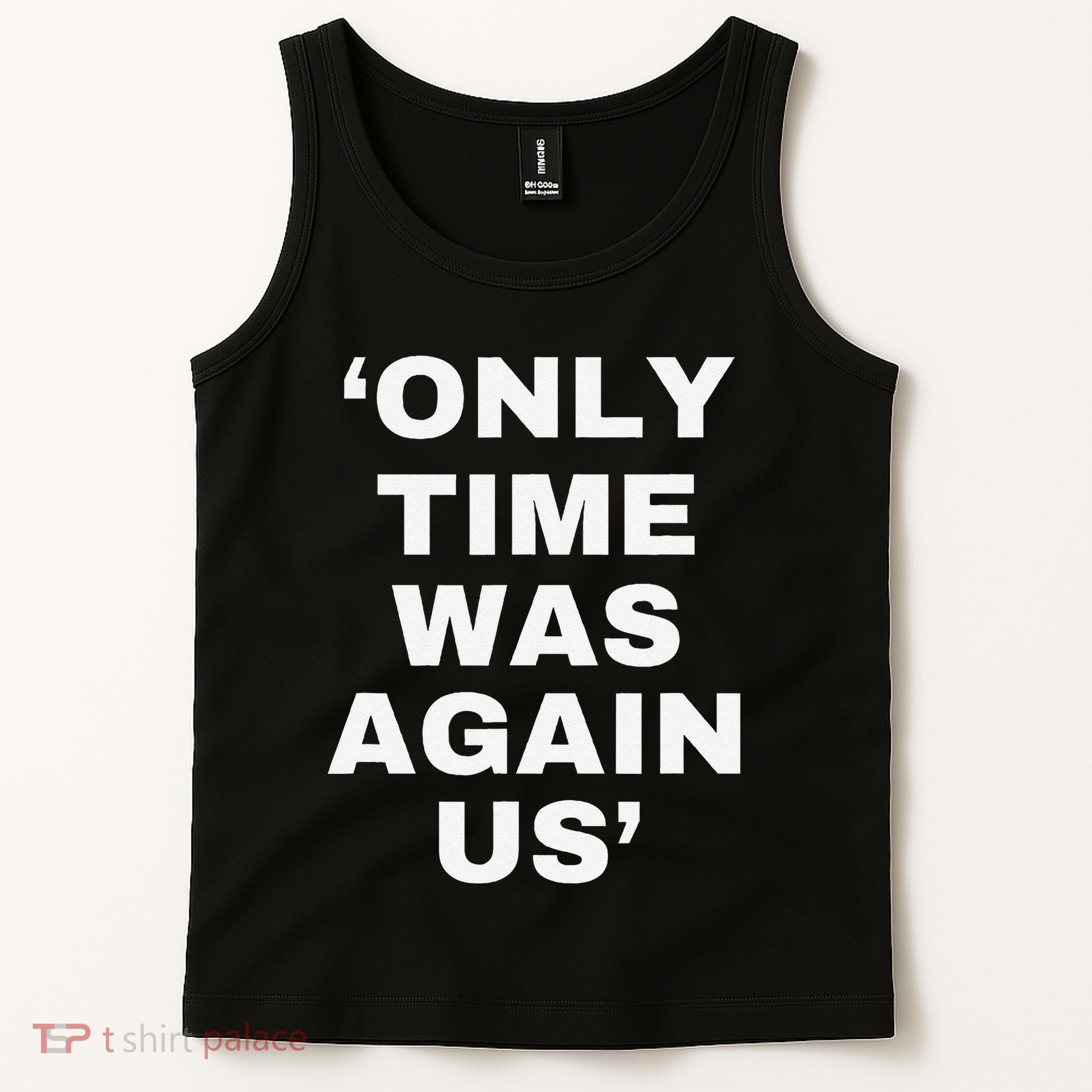 Only Time Was Again Us Tank Top