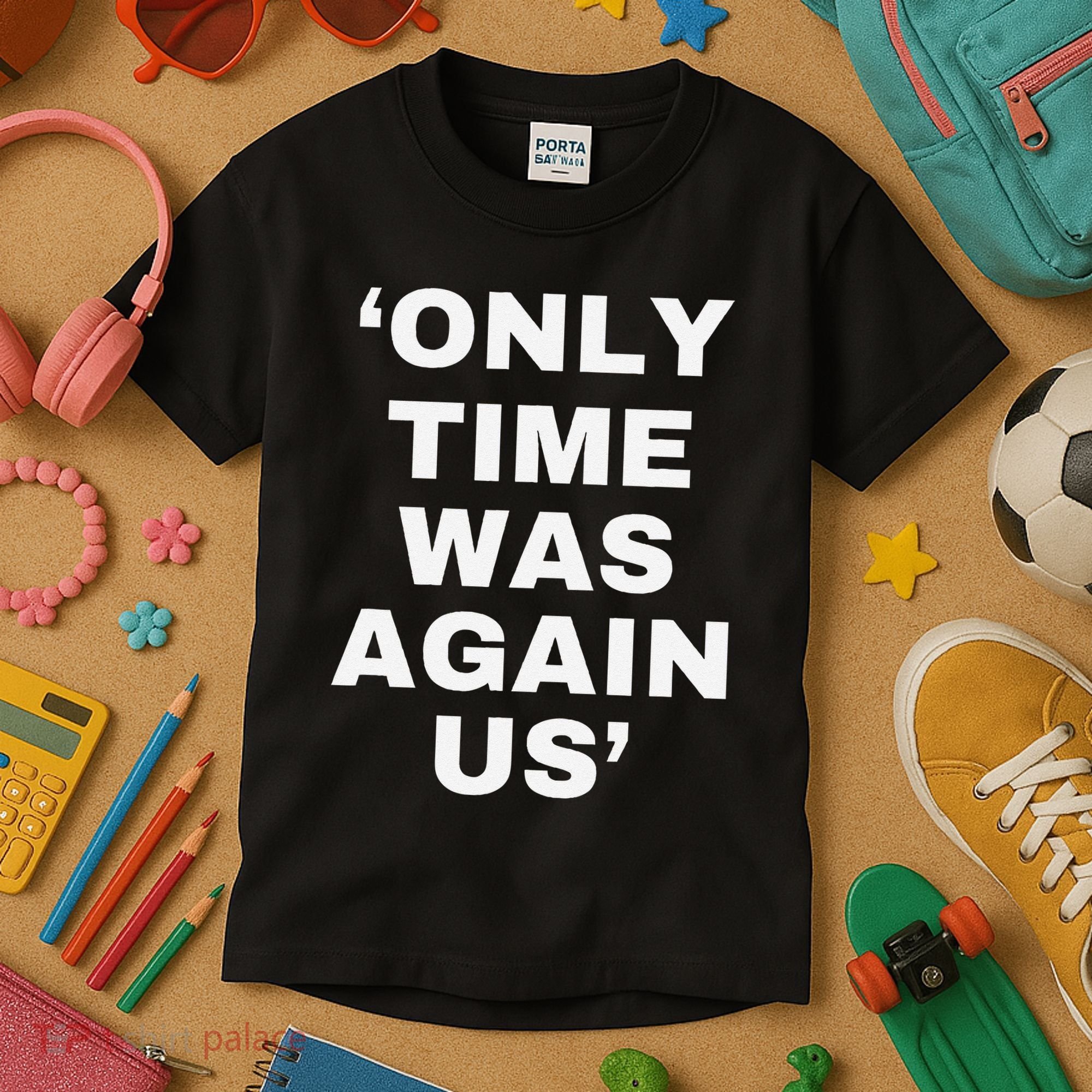 Only Time Was Again Us Kids T-Shirt