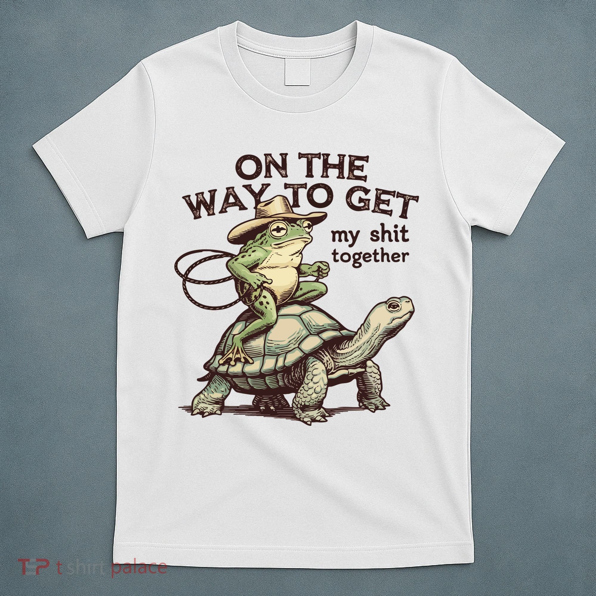 On The Way To Get My Shit Togther Cowboy Frog Turtle T-Shirt